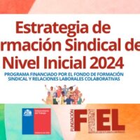 Fundación FIEL ejecuta el Programa de Estrategia de Formación Sindical 2024, Nivel Inicial, impulsado por la Subsecretaría del Trabajo